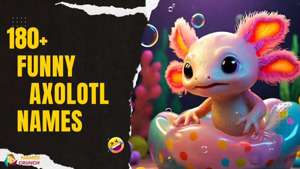 Funny Axolotl Names